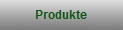 Produkte